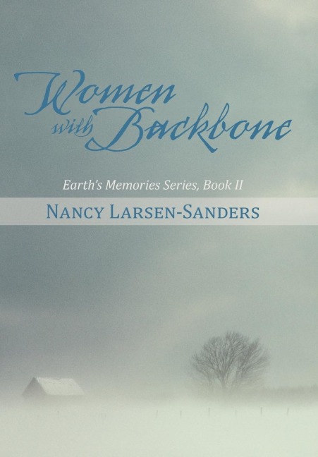 Women with Backbone: Earths Memories Series, Book II