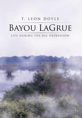 Bayou Lagrue: Life During the Big Depression