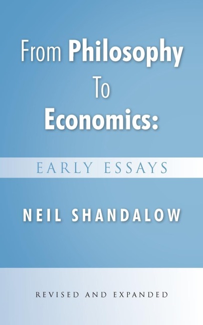 From Philosophy to Economics: Early Essays: Second Edition