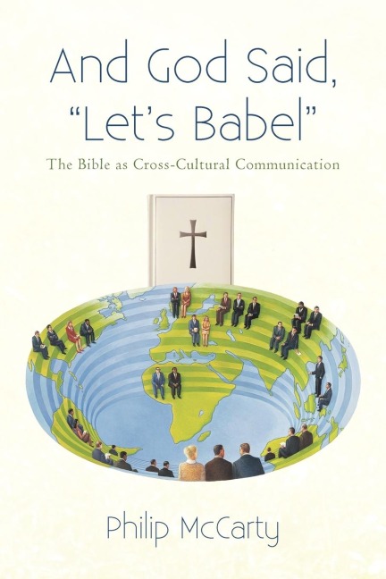 And God Said, Lets Babel: The Bible as Cross-Cultural Communication