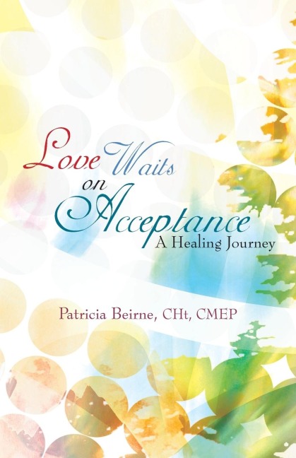 Love Waits on Acceptance: A Healing Journey