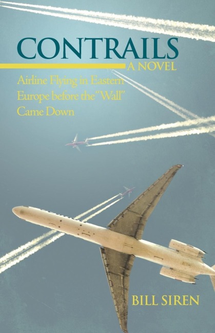 Contrails: Airline Flying in Eastern Europe Before the Wall Came Down