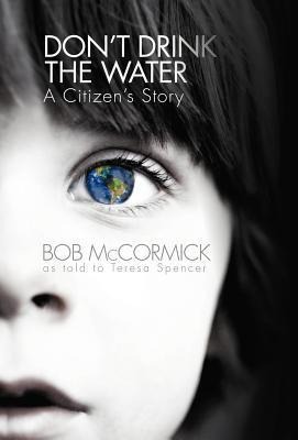 Dont Drink the Water: A Citizens Story