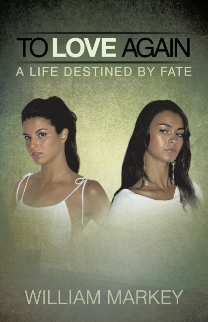 To Love Again: A Life Destined by Fate