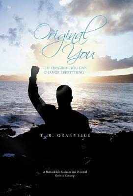 Original You: The Original You Can Change Everything