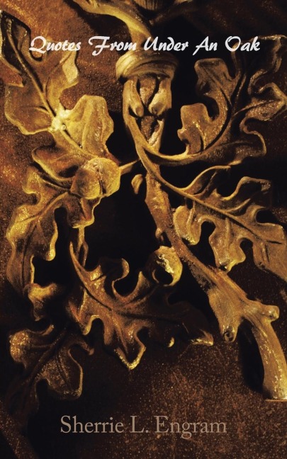 Quotes from Under an Oak: Quotes on Love, Loss, and Life