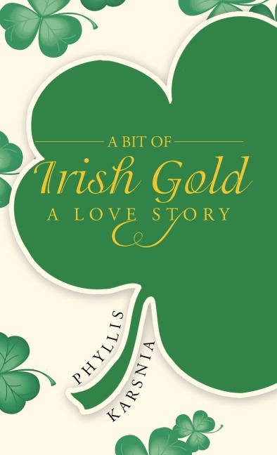 A Bit of Irish Gold: A Love Story
