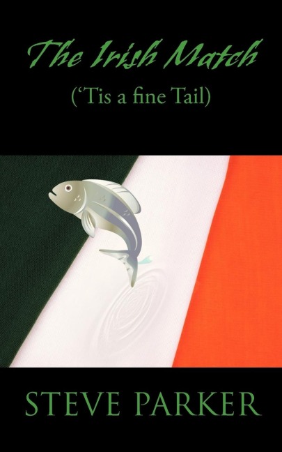 The Irish Match: (Tis a Fine Tail)