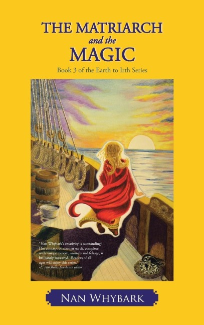 The Matriarch and the Magic: Book 3 of the Earth to Irth Series