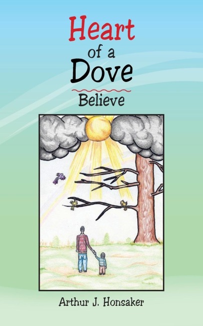 Heart of a Dove: Believe