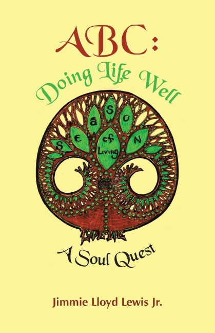 ABC: Doing Life Well: A Soul Quest