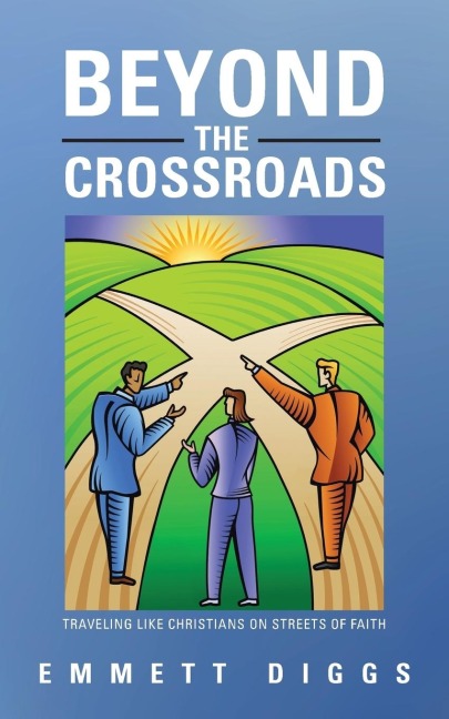 Beyond the Crossroads: Traveling Like Christians on Streets of Faith