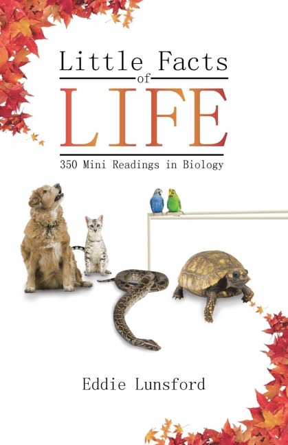 Little Facts of Life: 350 Mini Readings in Biology