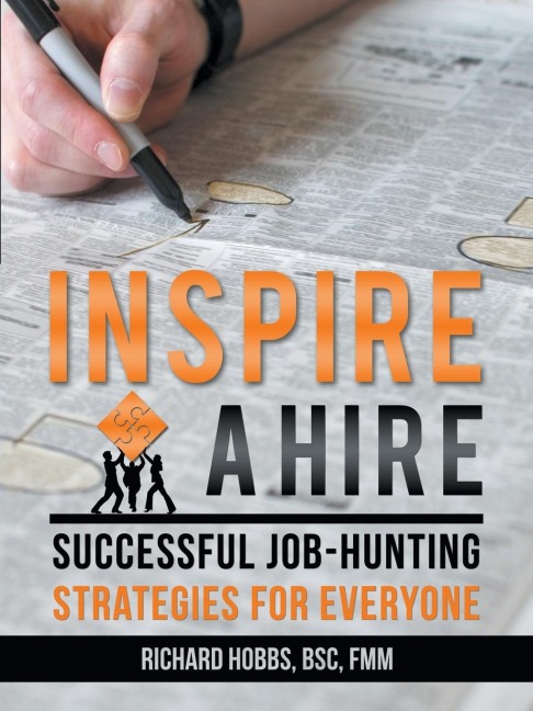 Inspire a Hire: Successful Job-Hunting Strategies for Everyone