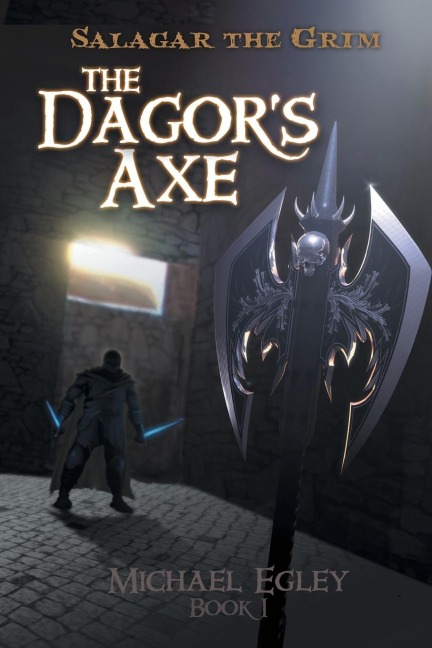 Salagar the Grim: The Dagors Axe