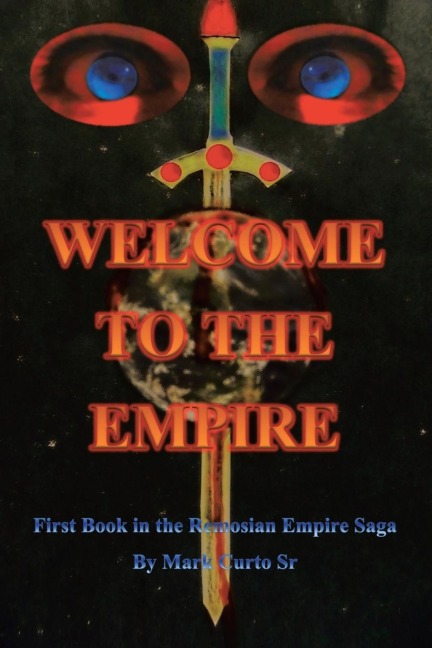 Welcome to the Empire: First Book in the Remosian Empire Saga