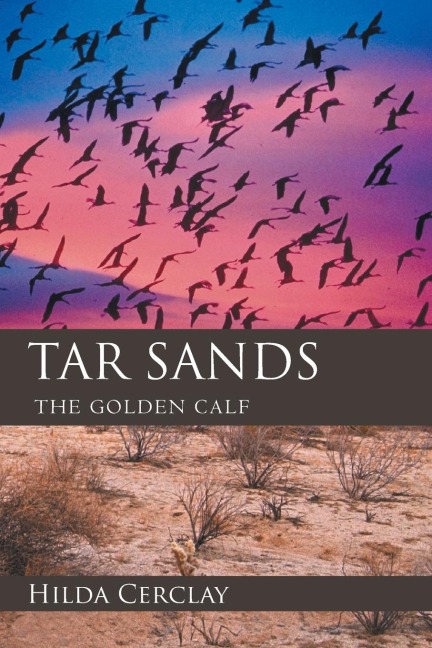 Tar Sands: The Golden Calf