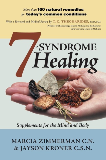 7 Syndrome Healing: Supplements for the Mind and Body