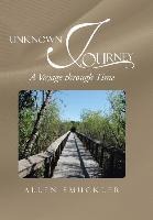 Unknown Journey: A Voyage Through Time