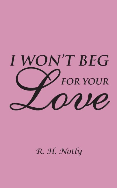 I Wont Beg for Your Love