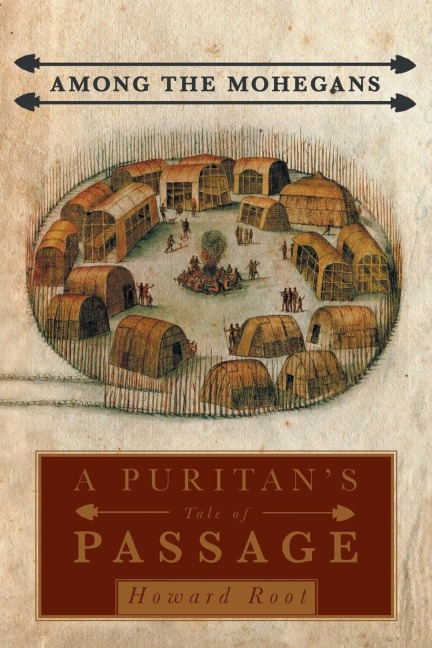 Among the Mohegans: A Puritans Tale of Passage