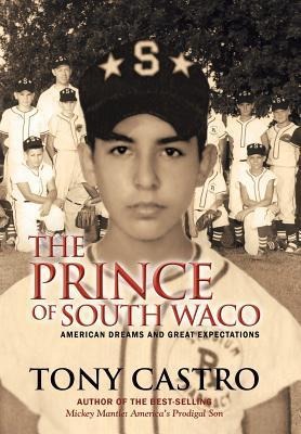 The Prince of South Waco: American Dreams and Great Expectations