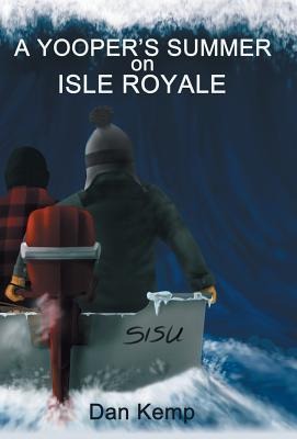 A Yoopers Summer on Isle Royale