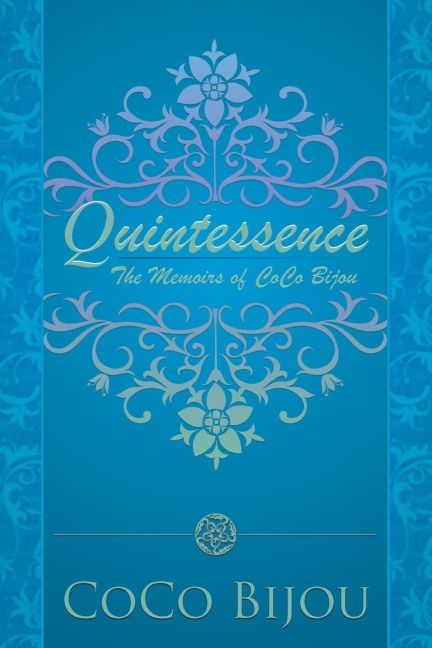 Quintessence: The Memoirs of Coco Bijou