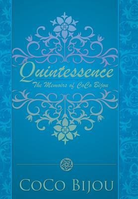 Quintessence: The Memoirs of Coco Bijou