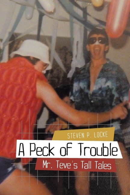 A Peck of Trouble: Mr. Teves Tall Tales