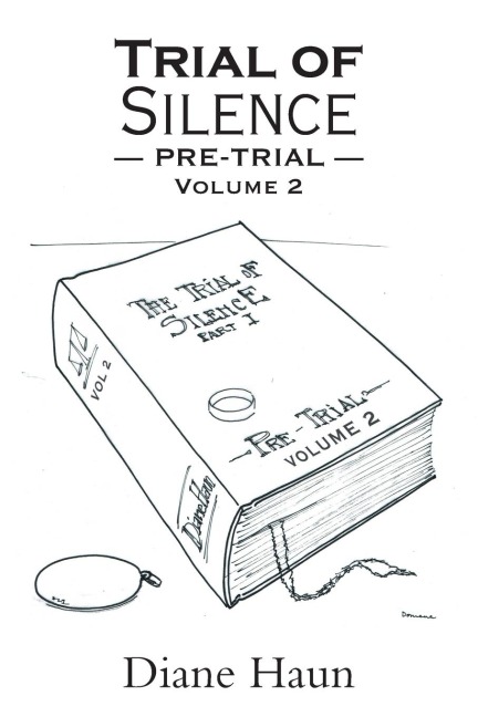 Trial of Silence: Pre Trial Volume II