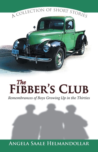 The Fibbers Club: Remembrances of Boys Growing Up in the Thirties