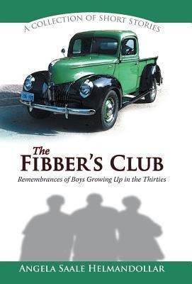 The Fibber's Club: Remembrances of Boys Growing Up in the Thirties