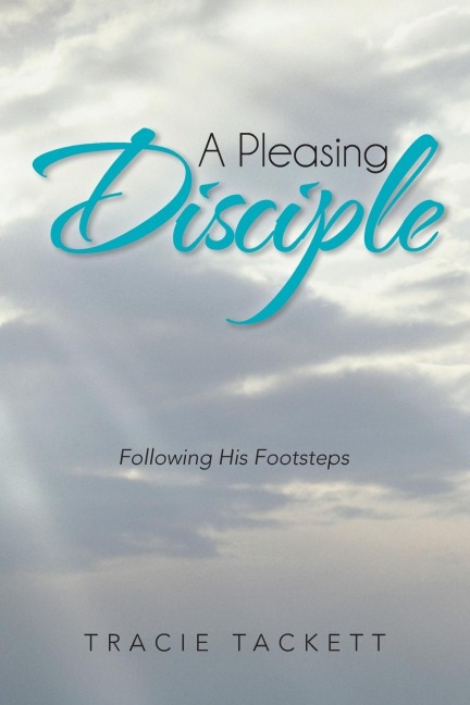 A Pleasing Disciple: Following His Footsteps