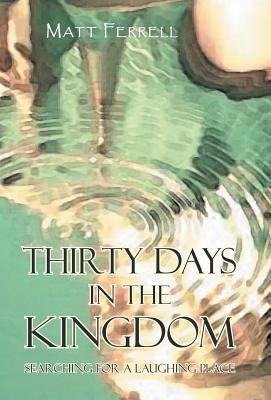 Thirty Days in the Kingdom: Searching for a Laughing Place