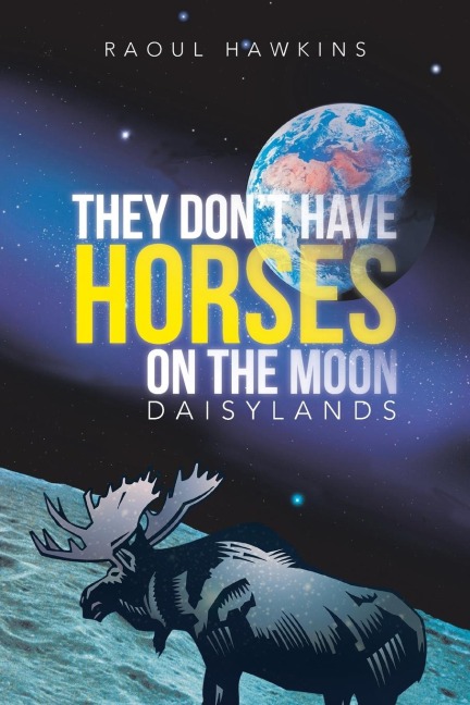 They Don't Have Horses on the Moon: Daisylands