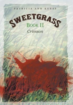 Sweetgrass: Book II: Crimson