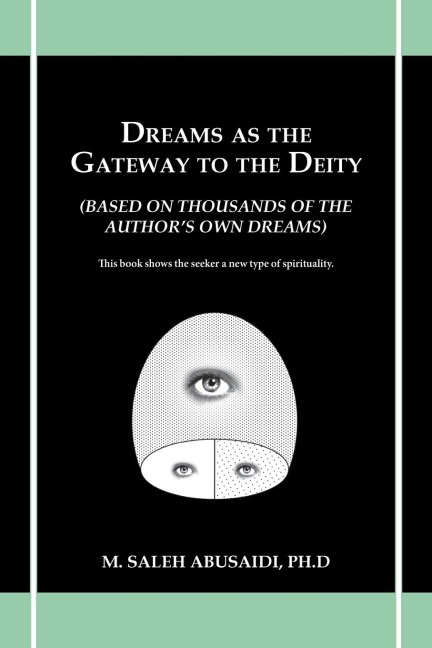 Dreams as the Gateway to the Deity: (Based on Thousands of the Author's Own Dreams)