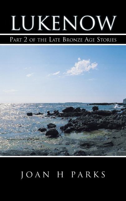 Lukenow: Part 2 of the Late Bronze Age Stories