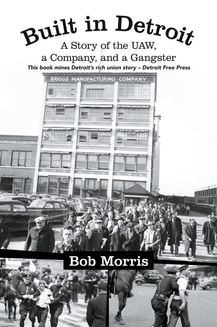 Built in Detroit: A Story of the UAW, a Company, and a Gangster