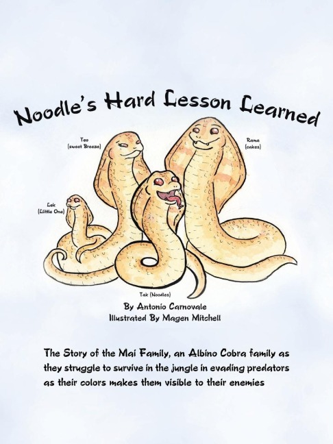 Noodles Hard Lesson Learned: The Story of the Mai Family, an Albino Cobra Family as They Struggle to Survive in the Jungle in Evading Predators as