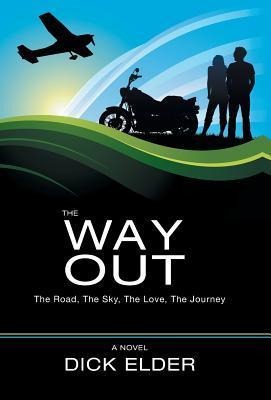 The Way Out: The Road, the Sky, the Love, the Journey