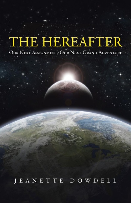 The Hereafter: Our Next Assignment, Our Next Grand Adventure