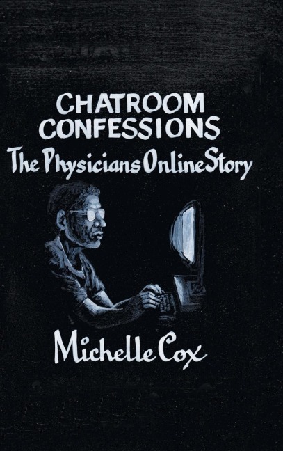 Chatroom Confessions: The Physicians Online Story