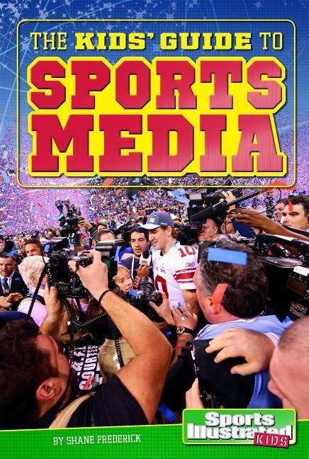 The Kids Guide to Sports Media