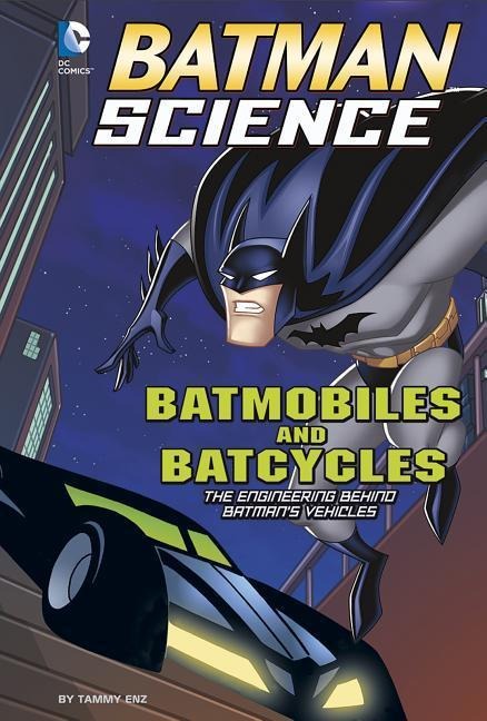 Batmobiles and Batcycles: The Engineering Behind Batmans Vehicles