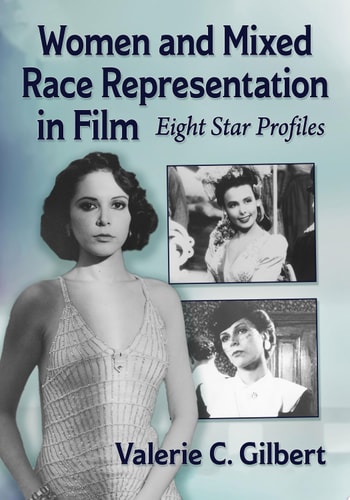 Women and Mixed Race Representation in Film Eight Star Profiles