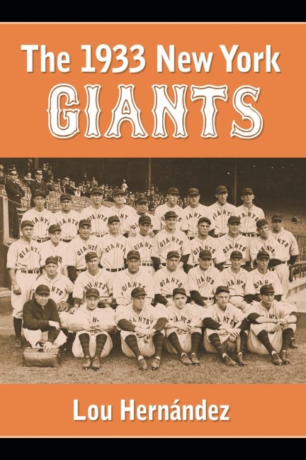 The 1933 New York Giants: Bill Terrys Unexpected World Champions