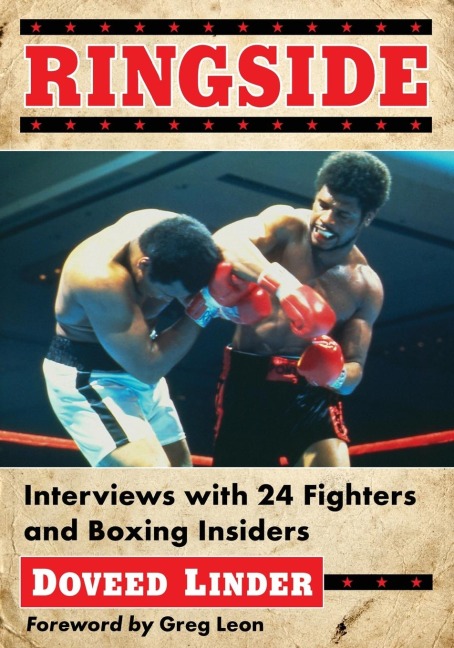 Ringside: Interviews with 24 Fighters and Boxing Insiders