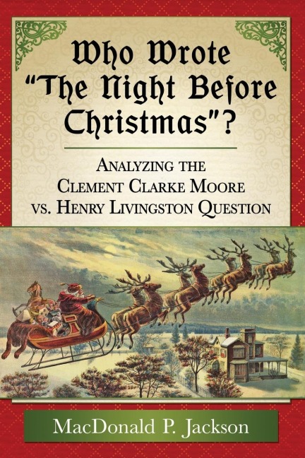 Who Wrote The Night Before Christmas?: Analyzing the Clement Clarke Moore vs. Henry Livingston Question